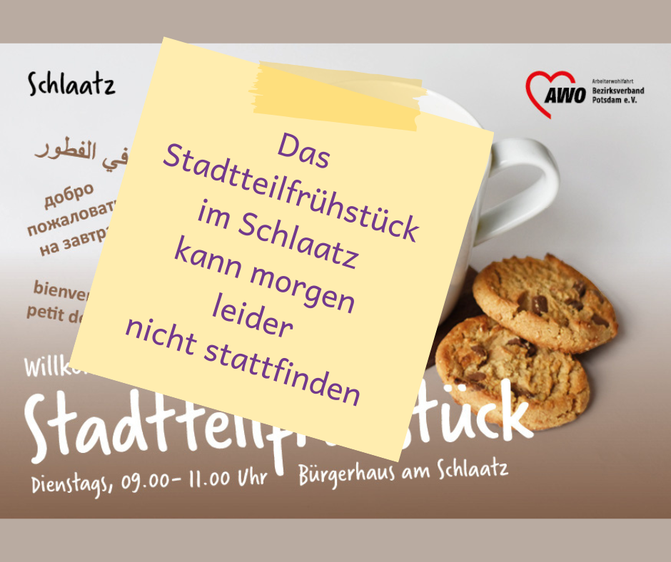 Flyer vom Stadtteilfrühstück darauf ein Post-it mit Text: Das Stadtteilfrühstück im Schlaatz kann morgen leider nicht stattfinden.
