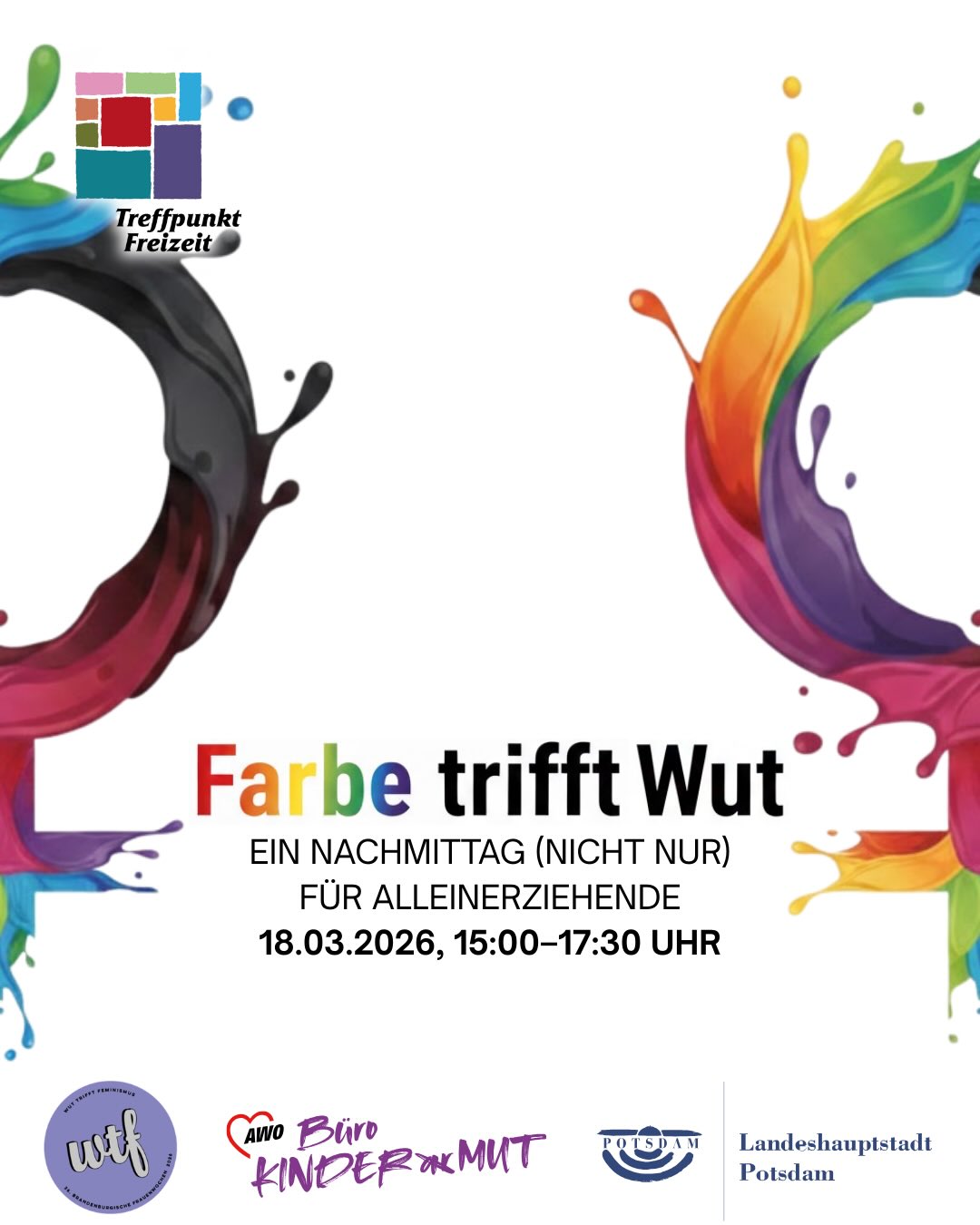 Plakat: Text: Farbe trifft Wut -     bunte Wellen-Farbkleckse rechts und links. Unten Logos Büro Kindermut, Landeshauptstadt Potsdam und „WTF 2026 - Aus Wut wird Solidarität“