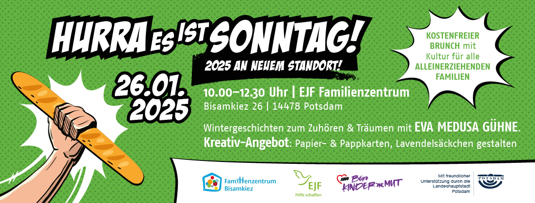 Grüne Grafik mit Schrift „Hurra, es ist Sonntag!“. Eine Hand hält ein Baguette, unten Datum, Ort und Logos von AWO, EJF und Familienzentrum Bisamkiez.