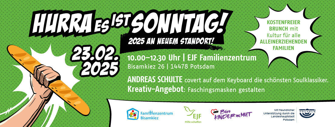 Grüne Grafik mit Schrift „Hurra, es ist Sonntag!“. Eine Hand hält ein Baguette, unten Datum, Ort und Logos von AWO, EJF und Familienzentrum Bisamkiez.